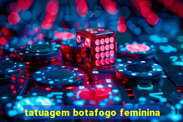 tatuagem botafogo feminina